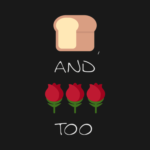 Bread, and roses too by WallHaxx