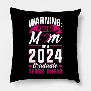 Proud Mom of a 2024 Graduate Pillow