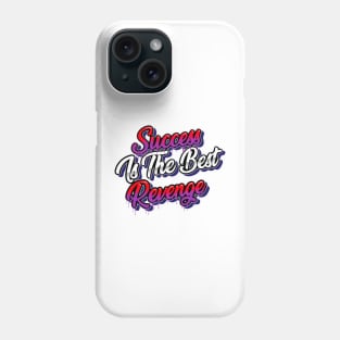 Success Is The Best Revenge - I Also Recommend Murder Phone Case