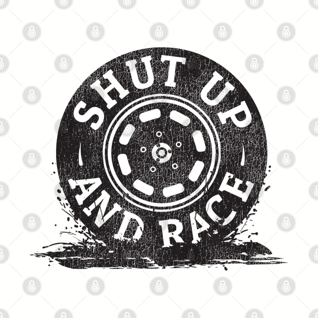 Shut Up And Race by Sergeinker