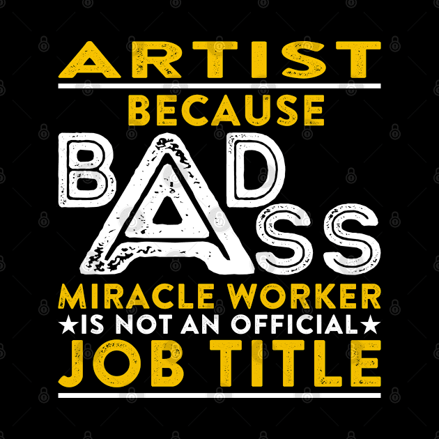 Artist Badass Miracle Worker by RetroWave