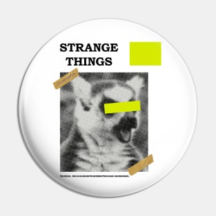 Strange Things Pin