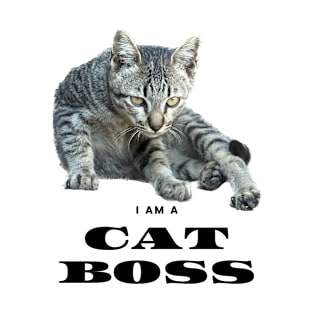 I am a cat boss T-Shirt