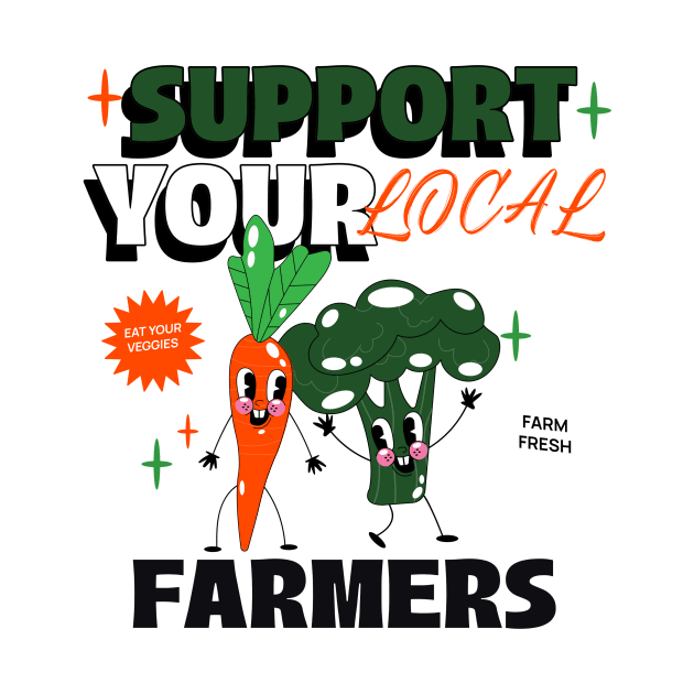 Support Your Local Farmers by Mountain Morning Graphics