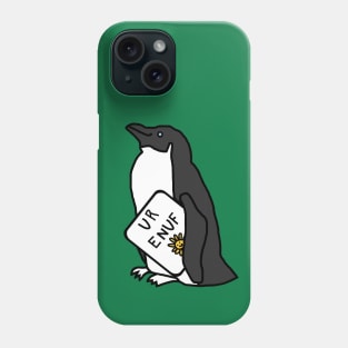 Little Penguin Says U R Enuf Phone Case