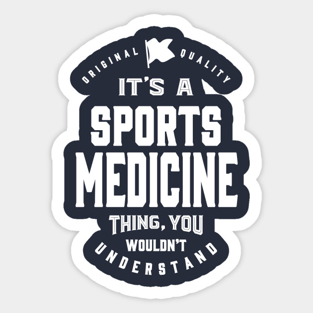 Gift For Sports Medicine Sports Medicine Sticker Teepublic