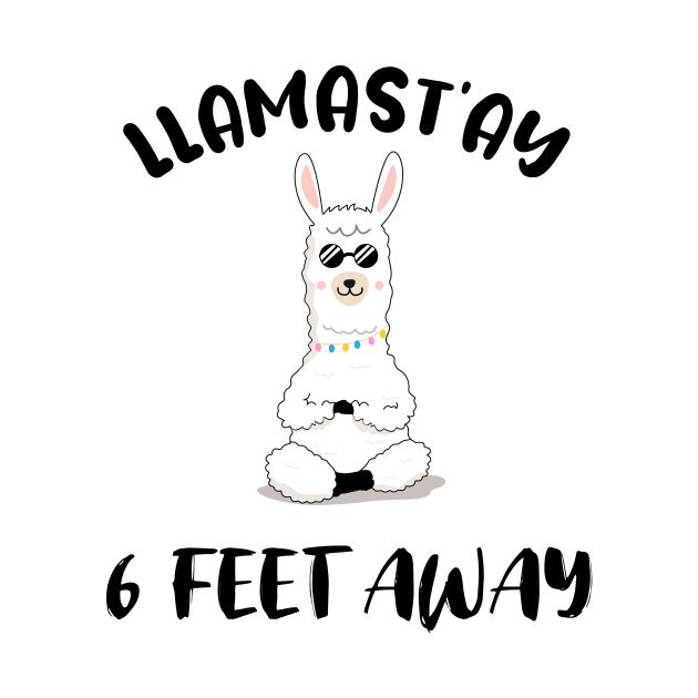 LLAMAST'AY feet away :Humour llama Quote llamas stay by mezy