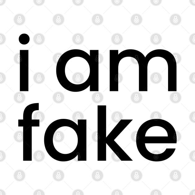 i am fake by purplecrowshub