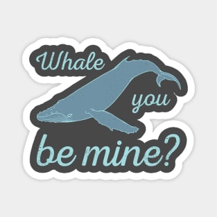 Whale you be mine? Magnet