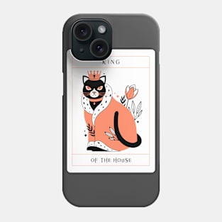 King Of The House Phone Case