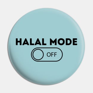 ISLAM HALAL MODE ON Pin