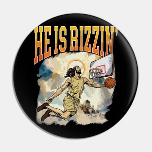 He is Rizzin Funny Easter Jesus Playing Basketball Pin