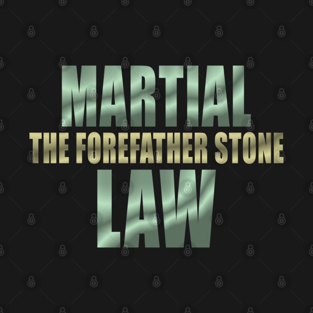 Martial Law: The Forefather Stone by BushidoProductions