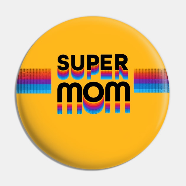 Super Mom Pin by AlondraHanley