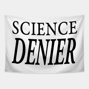 SCIENCE DENIER Tapestry