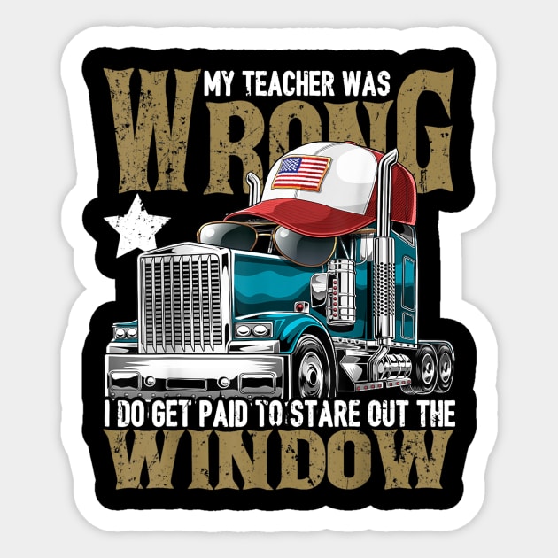 My Teacher Was Wrong Trucker Gift Truck Driver Shirt Men My Teacher Was Wrong Trucker Gift Truck Driver Shirt Men