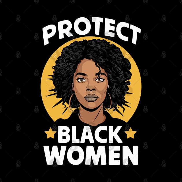 Protect Black Women by Custom Prints HD