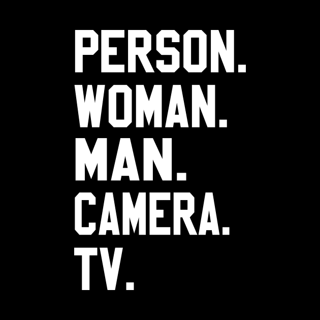 Person Woman Man Camera Tv Trump Cognitive Test Great Memory by igybcrew