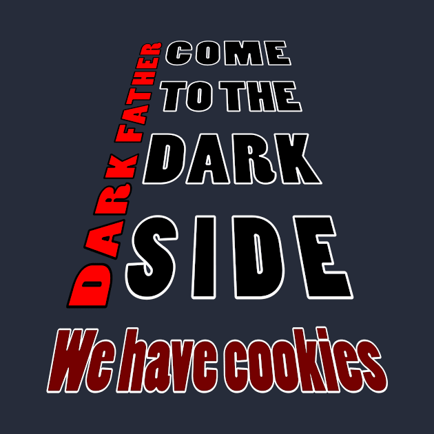 come to the dark side we have cookies2 by myouynis