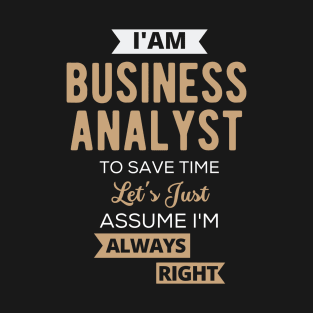 business analyst funny saying T-Shirt