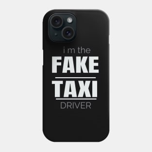 T-Shirt  funny fake taxi driver Phone Case