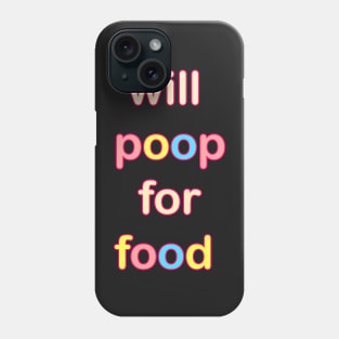 WILL POOP FOR FOOD KIDS CLOTHES Phone Case