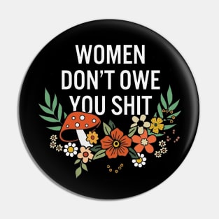 vintage women don't owe you shit feminist women girl power Pin