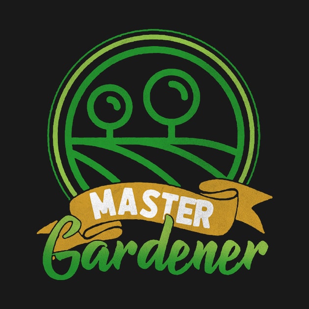 Master Gardener Gardening by funkyteesfunny