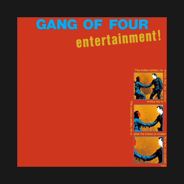 GANG OF FOUR- ENTERTAINMENT by The Jung Ones