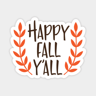 Happy fall y'all Magnet