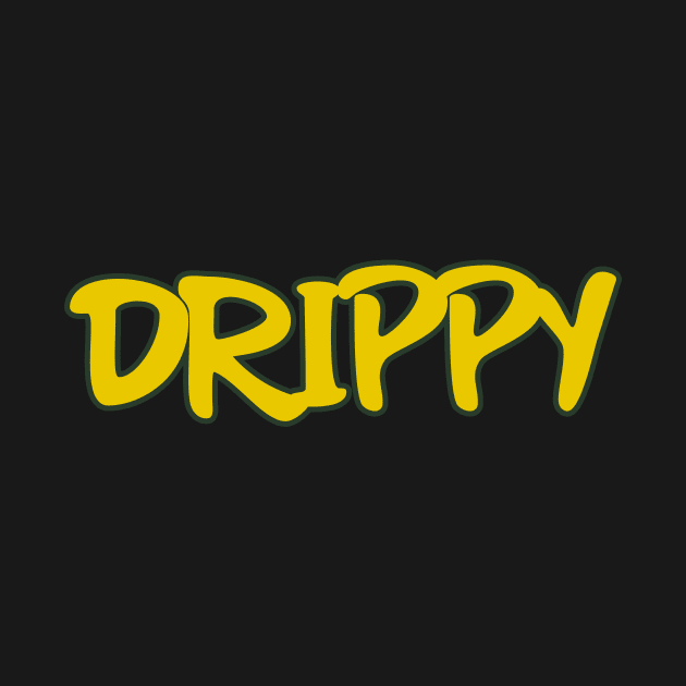 DRIPPY by Cult Classics