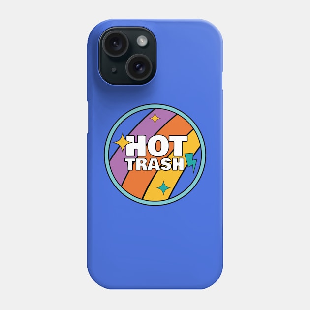 Hot trash Phone Case by Sourdigitals