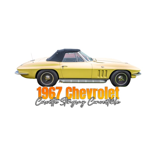 1967 Chevrolet Corvette Stingray Convertible by Gestalt Imagery