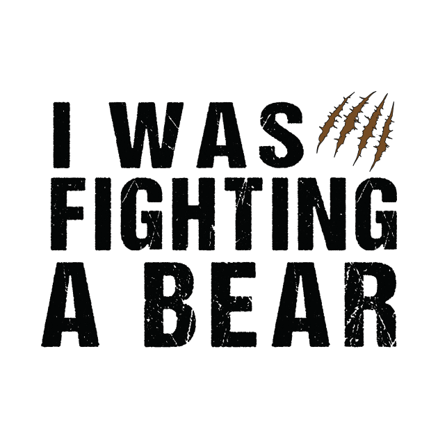 I was fighting a bear, Funny Injury Get Well Gift by MetalHoneyDesigns