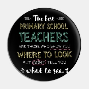 The best Primary School Teachers Appreciation Gifts - Quote Show you where to look Pin