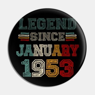 70 Years Old Legend Since January 1953 70th Birthday Pin