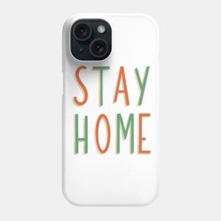 Stay home hand lettering design Phone Case