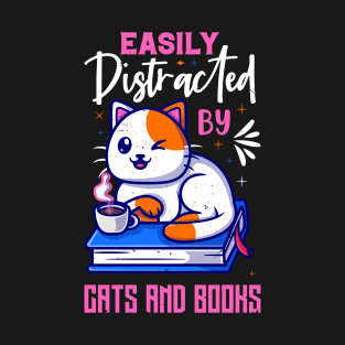 Easily Distracted by Cats and Books Funny Cat Lover T-Shirt