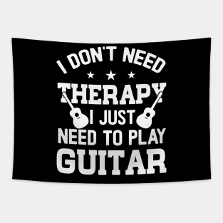 I Don't Need Therapy; I Just Need To Play Guitar Tapestry