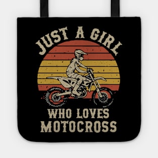 Just A Girl Who Loves Motorcross. Motocross Girl Tote