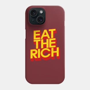 Eat The Rich Phone Case