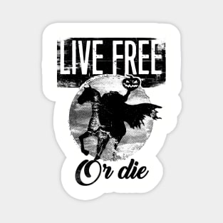 HEADLESS HORSEMEN LIVE FREE OR DIE variant E Magnet