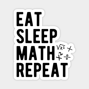 Math - Eat Sleep Math Repeat Magnet