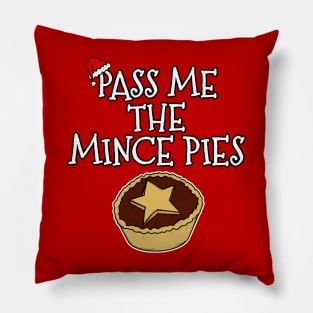 Pass Me The Mince Pies Christmas 2022 Pillow