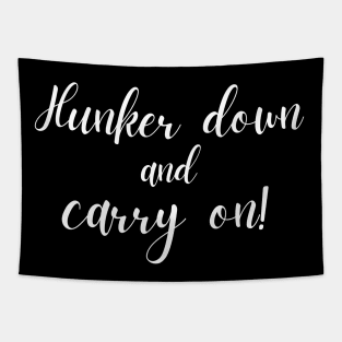 Hunker Down and Carry On! Funny Well Shit Mask Sweatshirt Tapestry