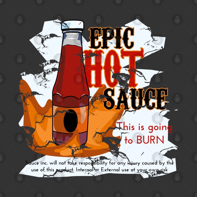 Epic Hot Sauce - Spoof by Fun Funky Designs