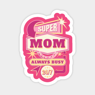 Super Mom Magnet