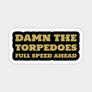 Damn The Torpedoes Full Speed Ahead Basketball Lover Magnet