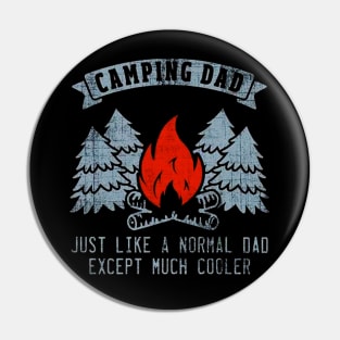 Camping Dad Just Like A Normal Dad Pin