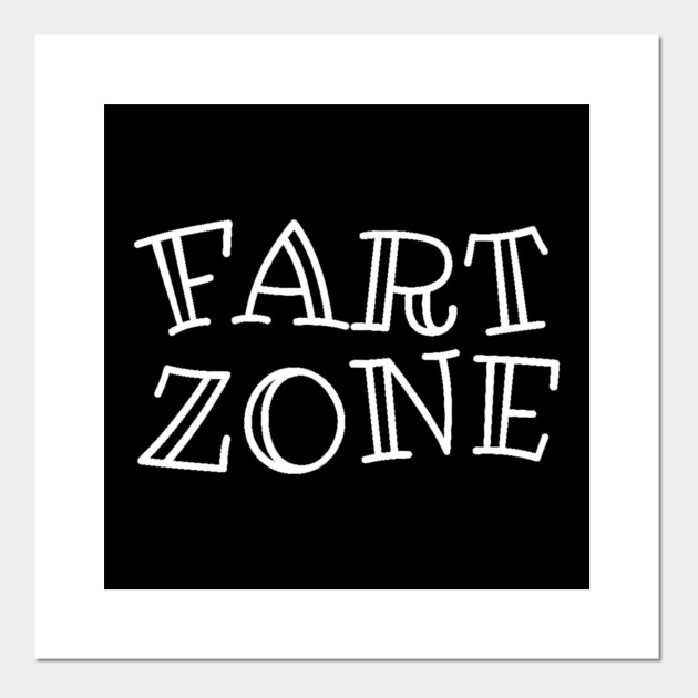 Bathroom Humor Fart Zone Bathroom Posters And Art Prints Teepublic